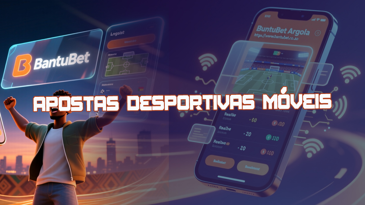 Os esportes mais populares em Angola estão disponíveis para apostas online na BantuBet.