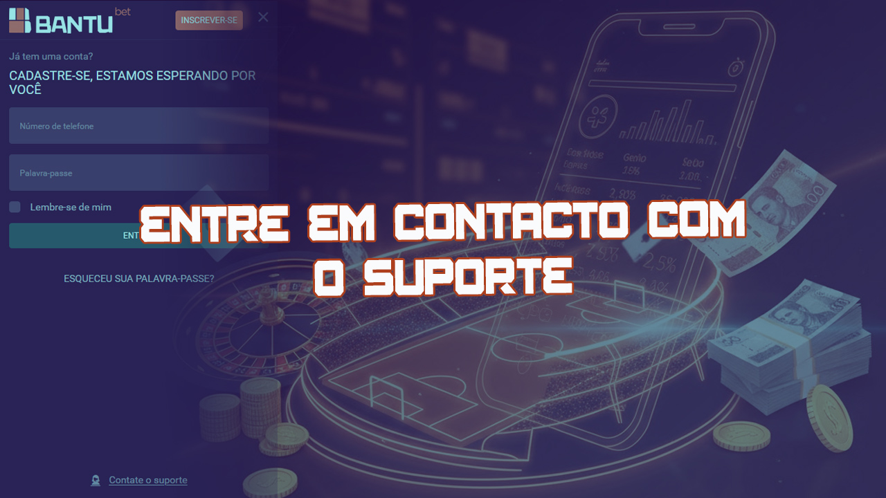 Caso tenha alguma dúvida sobre como aceder ao site, contacte o suporte da BantuBet.